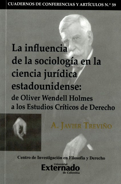 INFLUENCIA DE LA SOCIOLOGIA EN LA CIENCIA JURIDICA ESTADOUNIDENSE DE OLIVER WENDELL HOLMES A LOS ESTUDIOS CRIT