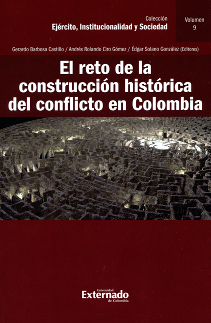 RETO DE LA CONSTRUCCION HISTORICA DEL CONFLICTO EN COLOMBIA (9), EL