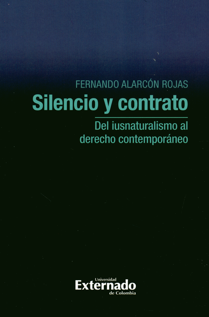 SILENCIO Y CONTRATO. DEL IUSNATURALISMO AL DERECHO CONTEMPORANEO