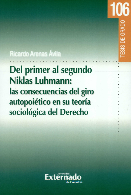 DEL PRIMER AL SEGUNDO NIKLAS LUHMANN LAS CONSECUENCIAS DEL GIRO AUTOPOETICO EN SU TEORIA SOCIOLOGICA DEL DEREC