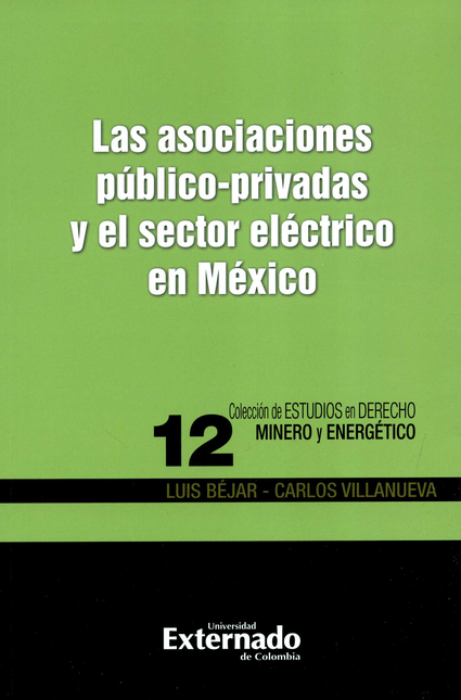ASOCIACIONES PUBLICO PRIVADAS Y EL SECTOR ELECTRICO EN MEXICO, LAS