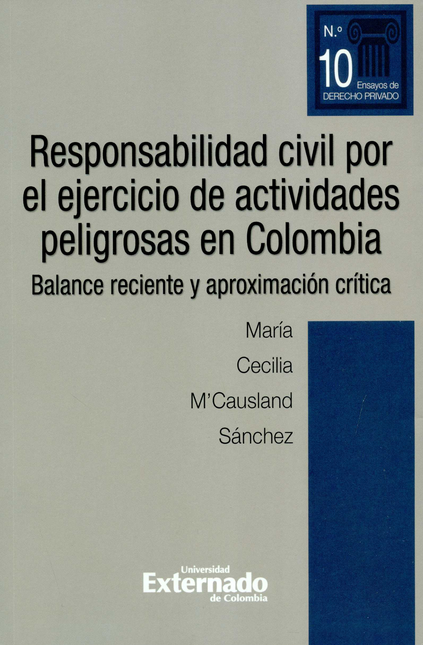 RESPONSABILIDAD CIVIL POR EL EJERCICIO DE ACTIVIDADES PELIGROSAS EN COLOMBIA