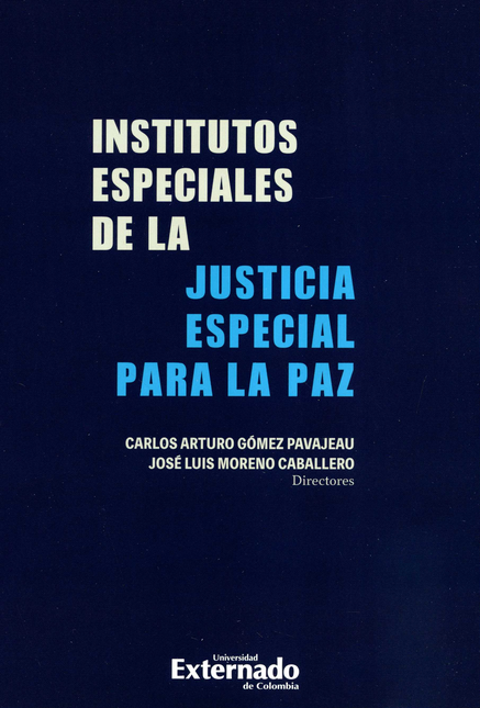 INSTITUTOS ESPECIALES DE LA JUSTICIA ESPECIAL PARA LA PAZ