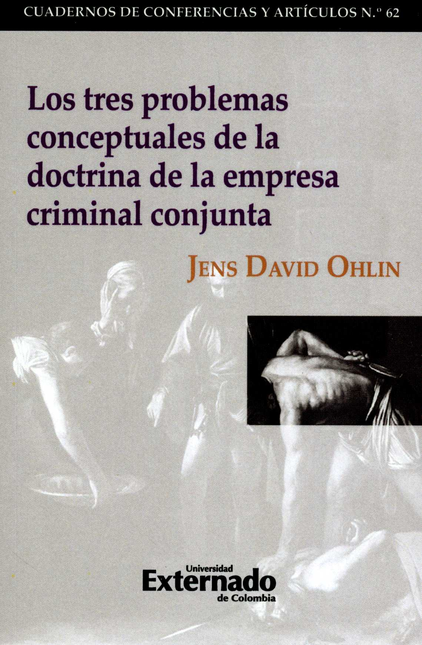 TRES PROBLEMAS CONCEPTUALES DE LA DOCTRINA DE LA EMPRESA CRIMINAL CONJUNTA, LOS