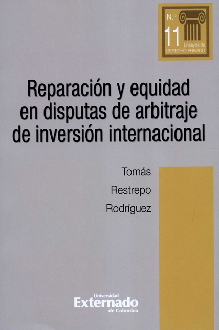 REPARACION Y EQUIDAD EN DISPUTAS DE ARBITRAJE DE INVERSION INTERNACIONAL