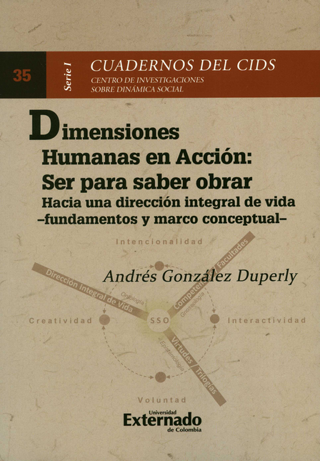 DIMENSIONES HUMANAS EN ACCION SER PARA SABER OBRAR HACIA UNA DIRECCION INTEGRAL DE VIDA FUNDAMENTOS