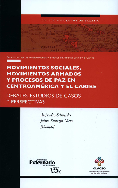 MOVIMIENTOS SOCIALES MOVIMIENTOS ARMADOS Y PROCESOS DE PAZ EN CENTROAMERICA Y EL CARIBE