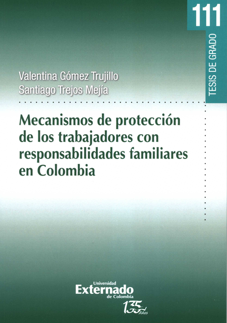 MECANISMOS DE PROTECCION DE LOS TRABAJADORES CON RESPONSABILIDADES FAMILIARES EN COLOMBIA