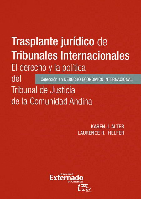 TRASPLANTE JURIDICO DE TRIBUNALES INTERNACIONALES EL DERECHO Y LA POLITICA DEL TRIBUNAL DE JUSTICIA