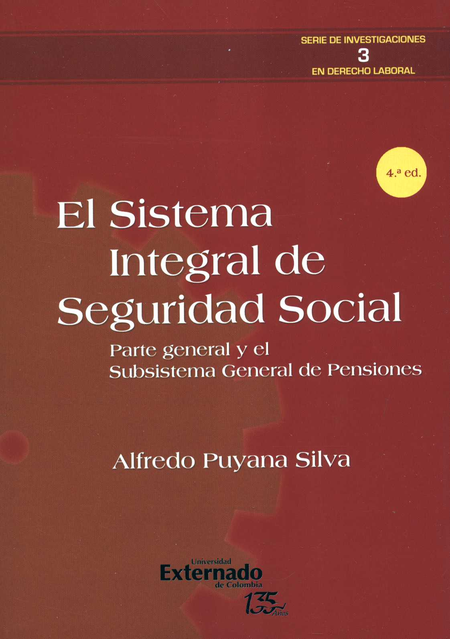 SISTEMA INTEGRAL DE SEGURIDAD (4ª ED) SOCIAL PARTE GENERAL Y EL SUBSISTEMA GENERAL DE PENSIONES, EL