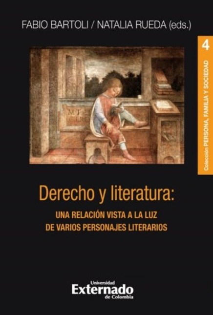 DERECHO Y LITERATURA UNA RELACION VISTA A LA LUZ DE VARIOS PERSONAJES LITERARIOS