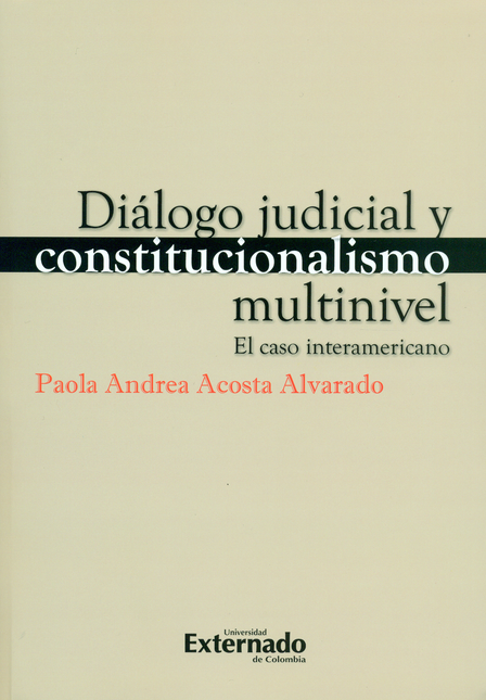 DIALOGO JUDICIAL Y CONSTITUCIONALISMO MULTINIVEL. EL CASO INTERAMERICANO