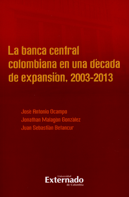 BANCA CENTRAL COLOMBIANA EN UNA DECADA DE EXPANSION 2003-2013, LA