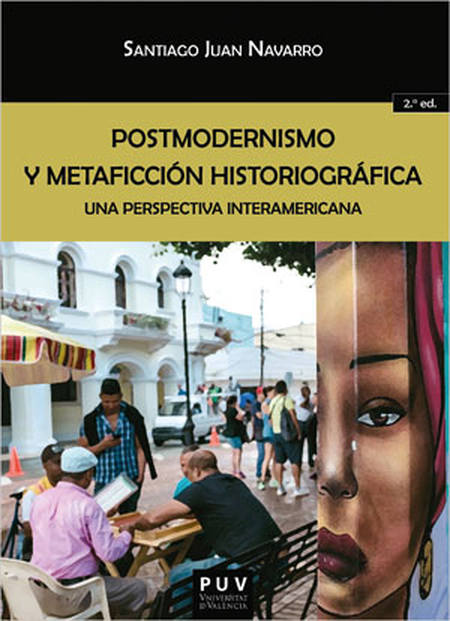 POSTMODERNISMO Y METAFICCION HISTORIOGRAFICA UNA PERSPECTIVA INTERAMERICANA