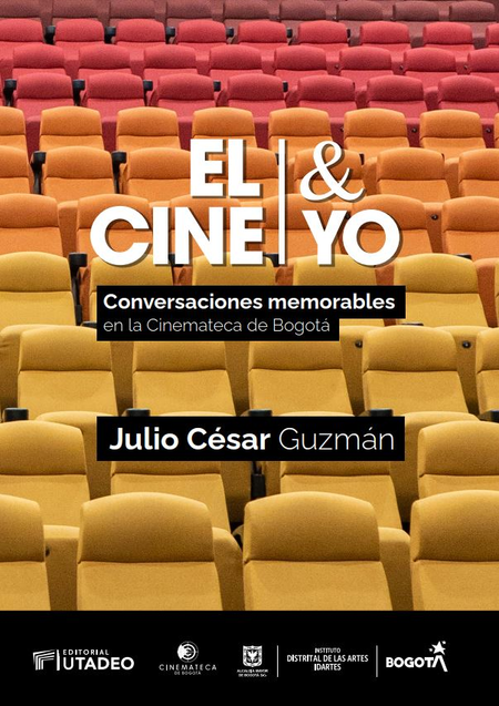 CINE Y YO CONVERSACIONES MEMORABLES EN LA CINEMATECA DE BOGOTA, EL