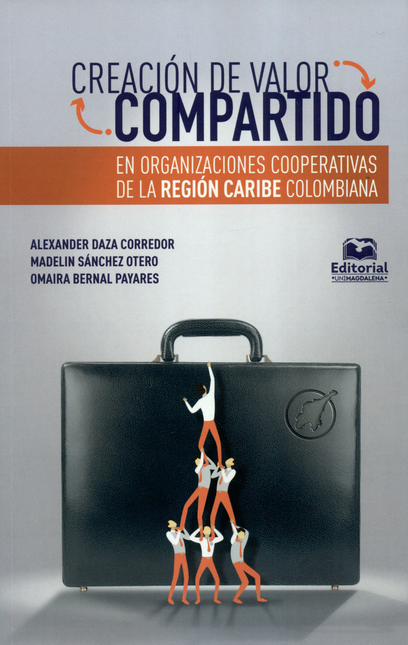 CREACION DE VALOR COMPARTIDO EN ORGANIZACIONES COOPERATIVAS DE LA REGION CARIBE COLOMBIANA