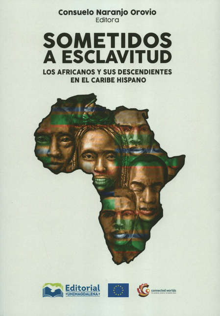 SOMETIDOS A ESCLAVITUD LOS AFRICANOS Y SUS DESCENDIENTES EN EL CARIBE HISPANO