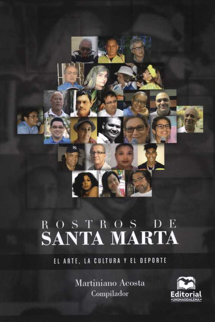 ROSTROS DE SANTA MARTA EL ARTE LA CULTURA Y EL DEPORTE