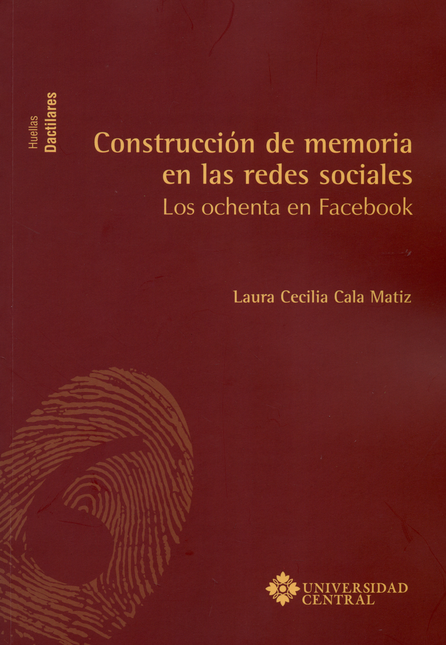 CONSTRUCCION DE MEMORIA EN LAS REDES SOCIALES LOS OCHENTA EN FACEBOOK