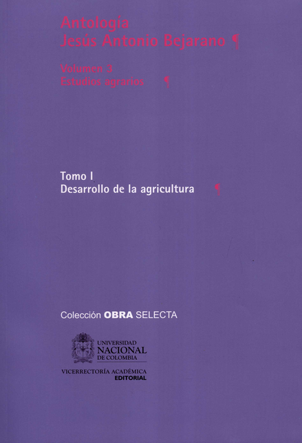 ANTOLOGIA JESUS ANTONIO BEJARANO (I-3) ESTUDIOS AGRARIOS DESARROLLO DE LA AGRICULTURA