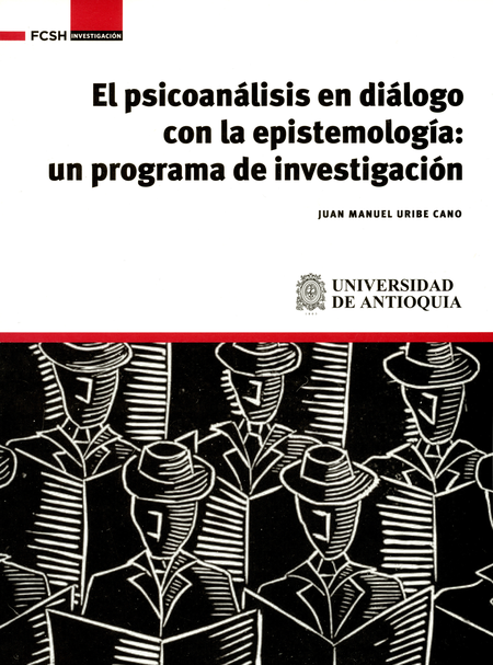 PSICOANALISIS EN DIALOGO CON LA EPISTEMOLOGIA: UN PROGRAMA DE INVESTIGACION, EL