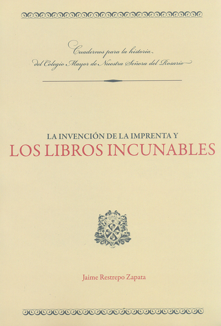 INVENCION DE LA IMPRENTA Y LOS LIBROS INCUNABLES, LA