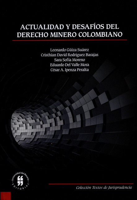 ACTUALIDAD Y DESAFIOS DEL DERECHO MINERO COLOMBIANO