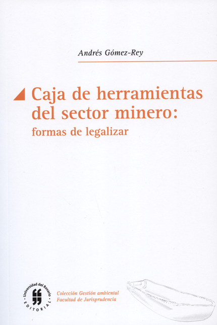 CAJA DE HERRAMIENTAS DEL SECTOR MINERO. FORMAS DE LEGALIZAR