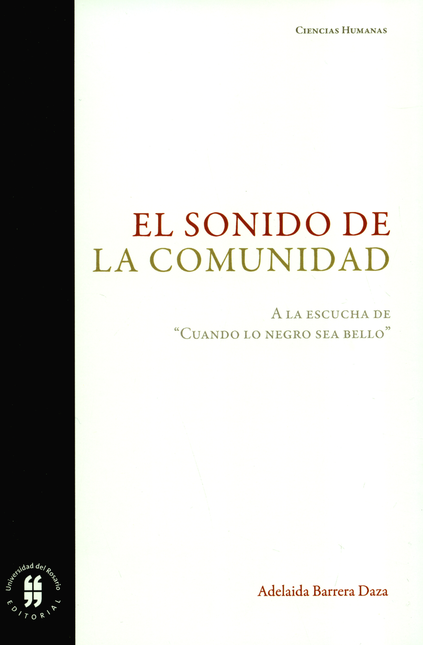 SONIDO DE LA COMUNIDAD. A LA ESCUCHA DE CUANDO LO NEGRO SEA BELLO, EL