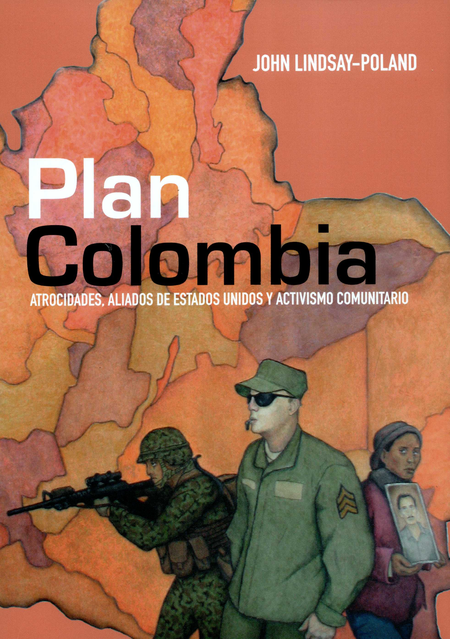 PLAN COLOMBIA ATROCIDADES ALIADOS DE ESTADOS UNIDOS Y ACTIVISMO COMUNITARIO