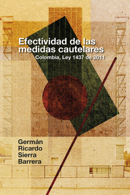 EFECTIVIDAD DE LAS MEDIDAS CAUTELARES COLOMBIA LEY 1437 DE 2011