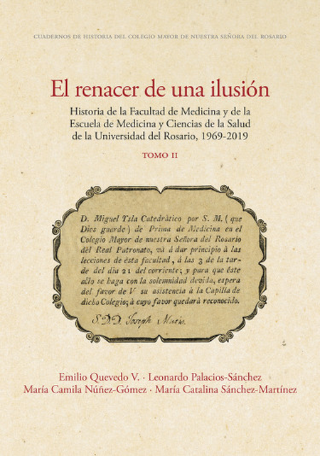 RENACER DE LA ILUSION (II) HISTORIA DE LA FACULTAD DE MEDICINA Y DE LA ESCUELA DE MEDICINA Y CIENCIAS, EL