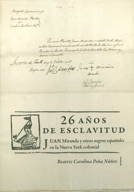 26 AÑOS DE ESCLAVITUD JUAN MIRANDA Y OTROS NEGROS ESPAÑOLES EN LA NUEVA YORK COLONIAL