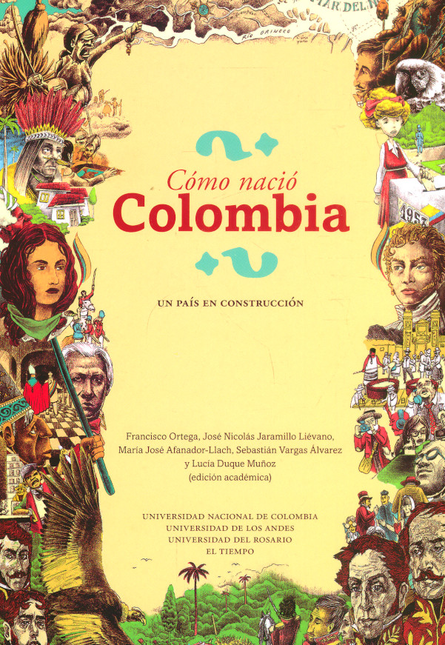 COMO NACIO COLOMBIA UN PAIS EN CONSTRUCCION