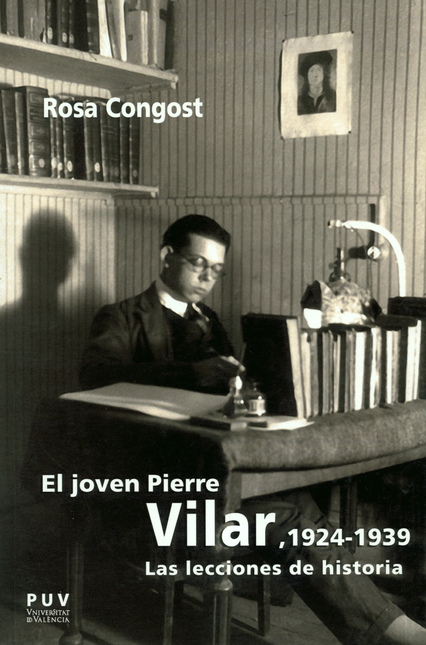 JOVEN PIERRE VILAR 1924-1939 LAS LECCIONES DE HISTORIA, EL