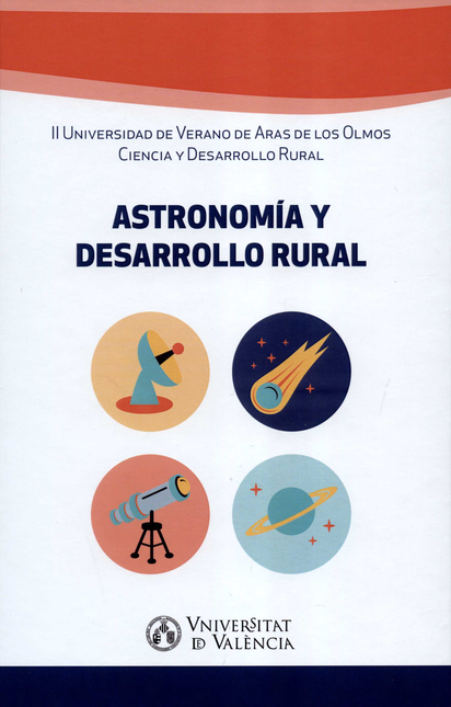 ASTRONOMIA Y DESARROLLO RURAL II UNIVERSIDAD DE VERANO DE ARAS DE LOS OLMOS CIENCIA