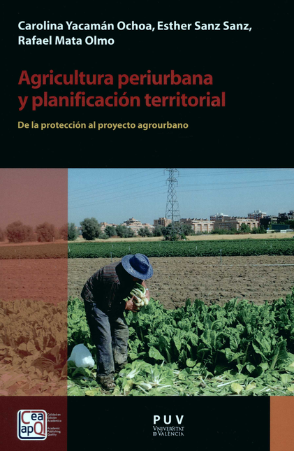 AGRICULTURA PERIURBANA Y PLANIFICACION TERRITORIAL DE LA PROTECCION AL PROYECTO AGROURBANO
