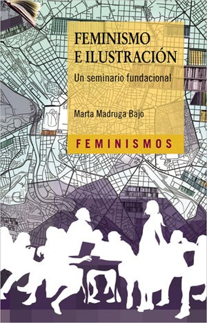 FEMINISMO E ILUSTRACION UN SEMINARIO FUNDACIONAL