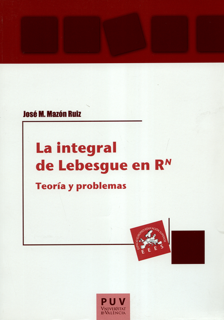 INTEGRAL DE LEBESGUE EN RN TEORIAS Y PROBLEMAS