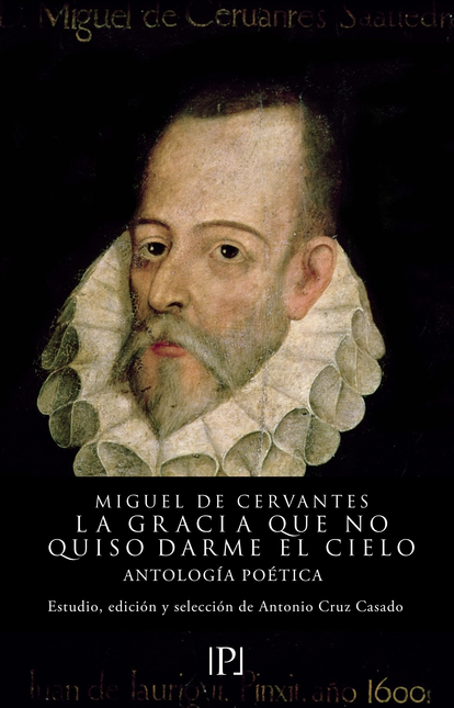 GRACIA QUE NO QUISO DARME EL CIELO ANTOLOGIA POETICA, LA