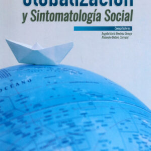 GLOBALIZACION Y SINTOMATOLOGIA SOCIAL