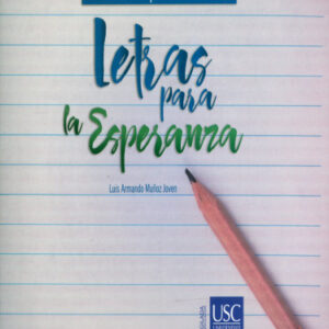 COMUNICACIÓN PARA LA CONVIVENCIA. LETRAS PARA LA ESPERANZA