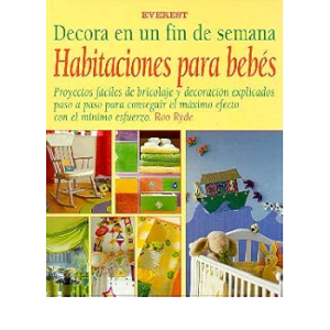 DECORA EN UN FIN DE SEMANA HABITACIONES PARA BEBES
