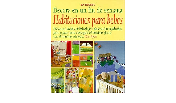 DECORA EN UN FIN DE SEMANA HABITACIONES PARA BEBES