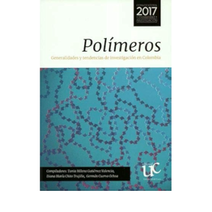 POLÍMEROS GENERALIDADES Y TENDENCIAS DE INVESTIGACIÓN EN COLOMBIA