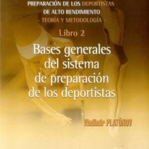 BASES GENERALES DEL SISTEMA DE PREPARACION DE LOS DEPORTISTAS LIBRO 2