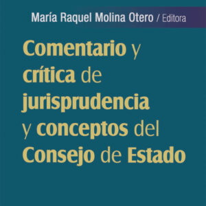 COMENTARIO Y CRITICA DE JURISPRUDENCIA Y CONCEPTOS DEL CONSEJO DE ESTADO