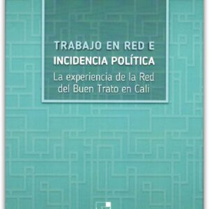 TRABAJO EN RED E INCIDENCIA POLITICA