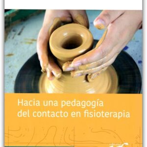 HACIA UNA PEDAGOGÍA DEL CONTACTO EN FISIOTERAPIA