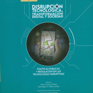 POLITICAS PUBLICAS Y REGULACION EN LAS TECNOLOGIAS DISRUPTIVAS